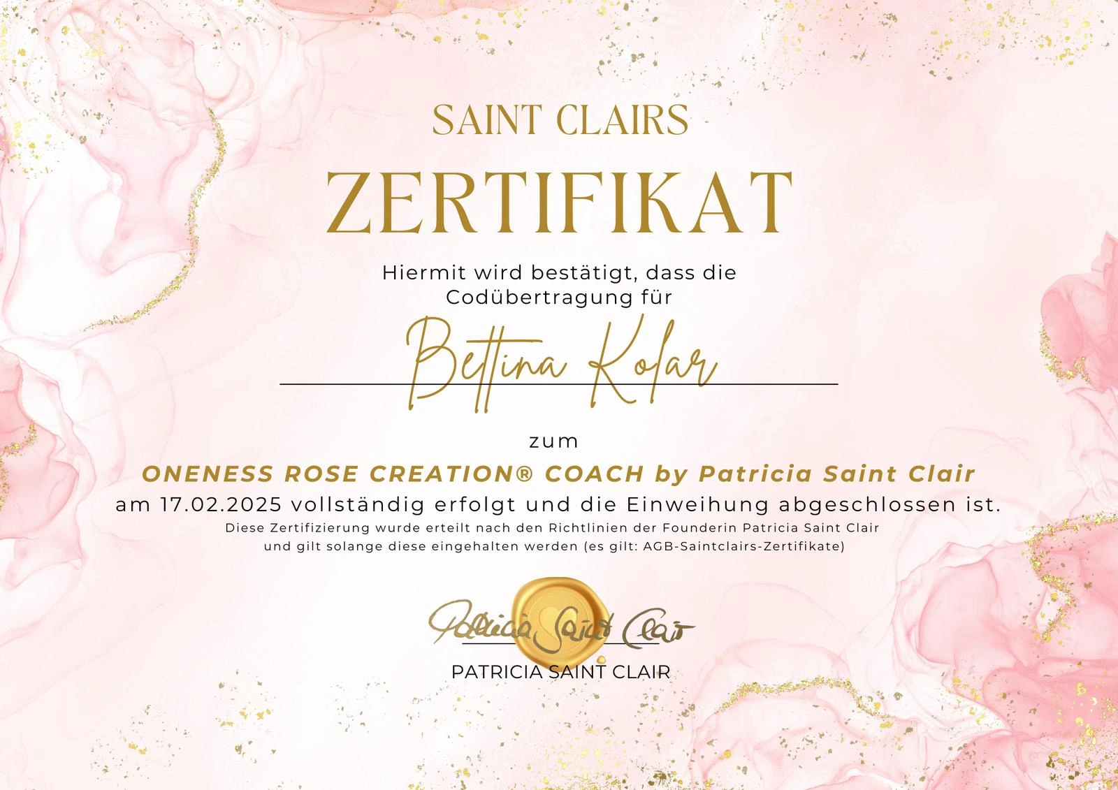 Oneness Rose Creation® Coach Zertifikat - Befugnis zur Ausübung Circle Zertifikat Patricia Saint Clair für Oneness Rose Creation® Coach